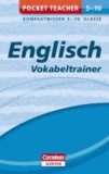 Pocket Teacher Englisch - Vokabeltrainer 5.-10. Klasse - Kompaktwissen 5.-10. Klasse.