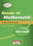 Besser in der Sekundarstufe II - Mathematik. Oberstufe - Integralrechnung (Neubearbeitung) - Übungsbuch mit separatem Lösungsheft (28 S.).