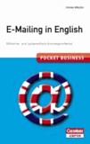 Pocket Business - E-Mailing in English - Stilsicher und systematisch korrespondieren.
