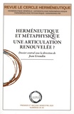 Jean Grondin - Le Cercle herméneutique N° 34-35, premier et second smestre 2020 : Herméneutique et métaphysique - Une articulation renouvelée.