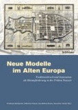 Neue Modelle im Alten Europa - Traditionsbruch und Innovation als Herausforderung in der Frühen Neuzeit.