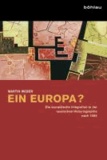 Ein Europa? - Die europäische Integration in der russischen Historiographie nach 1985.