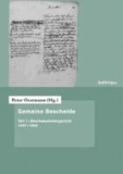 Gemeine Bescheide - Teil 1: Reichskammergericht 1497-1805. Eingeleitet und herausgegeben von Peter Oestmann.