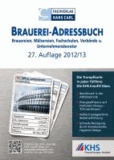 Brauerei-Adressbuch 27. Auflage 2012/13 - Brauereien,Mälzereien,Fachschulen,Verbände,Unternehmer aus Deutschland, Österreich und der Schwiez.