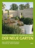 Der neue Garten - Das Garten-Design-Buch für das 21. Jahrhundert.