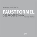 Michael Hayner et Jo Ruoff - Faustformel Gebäudetechnik - für Architekten.