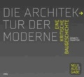 Die Architektur der Moderne - Eine kritische Baugeschichte 1750 - 2010.
