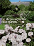 Ein stimmungsvoller Rosengarten - Romantisch eingebettet in die Landschaft.