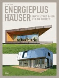 Energieplushäuser - Nachhaltiges Bauen für die Zukunft.