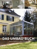 Das Umbau-Buch - Neues Wohnen in alten Häusern.