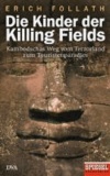 Die Kinder der Killing Fields - Kambodschas Weg vom Terrorland zum Touristenparadies - Ein SPIEGEL-Buch.