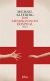Das amerikanische Hospital - Roman.