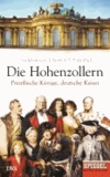 Uwe Klußmann - Die Hohenzollern - Preußische Könige, deutsche Kaiser - Ein SPIEGEL-Buch.