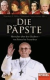 Die Päpste - Herrscher über den Glauben - von Petrus bis Franziskus - Ein SPIEGEL-Buch.