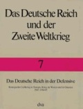 Horst Boog et Detlef Vogel - Das Deutsche Reich in der Defensive - Strategischer Luftkrieg in Europa, Krieg im Westen und in Ostasien 1943-1944/45.