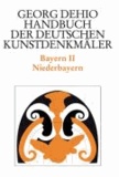 Bayern 2. Niederbayern. Handbuch der Deutschen Kunstdenkmäler.