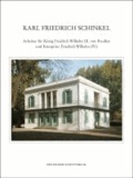 Karl Friedrich Schinkel - Lebenswerk - Arbeiten für König Friedrich Wilhelm III. von Preußen und Kronprinz Friedrich Wilhelm (IV.).