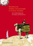 Wundersame Schätze und Geschöpfe im Grünen Gewölbe - Eine Entdeckungsreise für Kinder und Erwachsene.