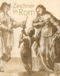 Zeichner in Rom 1550-1700.