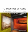 Formen des Zeigens - Der Ausstellungsgestalter Klaus-Jürgen Sembach.