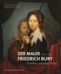 Der Maler Friedrich Bury (1763-1823) - Goethes »zweiter Fritz«.