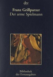 Franz Grillparzer - Der Arme Spielmann.