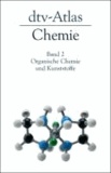 dtv-Atlas zur Chemie 2. Organische Chemie und Kunststoffe.