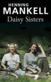 Henning Mankell - Daisy Sisters.