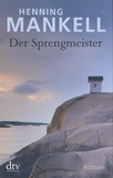 Henning Mankell - Der Sprengmeister.