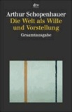 Ludger Lütkehaus et Arthur Schopenhauer - Die Welt als Wille und Vorstellung.