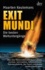 Exit Mundi - Die besten Weltuntergänge.