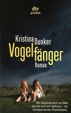 Kristina Dunker - Vogelfänger.