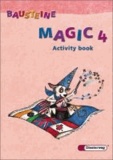 Bausteine Magic! 4. Klasse. Arbeitsheft - Englisch für die Klassen 3 und 4.