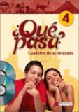 Qué pasa 4. Cuaderno de actividades mit Multimedia-Sprachtrainer und Audio-CD für Schüler - Lehrwerk für den Spanischunterricht, 2. Fremdsprache.