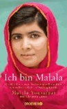 Malala Yousafzai et Christina Lamb - Ich bin Malala - Das Mädchen, das die Taliban erschießen wollten, weil es für das Recht auf Bildung kämpft.