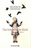 Heinrich Steinfest - Das himmlische Kind.