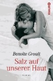 Benoîte Groult - Salz auf unserer Haut.