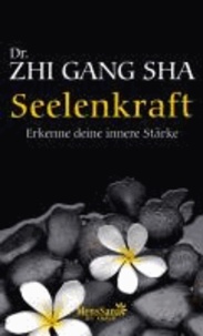 Seelenkraft - Erkenne deine innere Stärke.