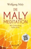 Die Maly-Meditation - Wie Zuwendung heilen kann.