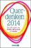 Querdenken 2014 - Das Wichtigste aus Politik, Wirtschaft und Kultur.