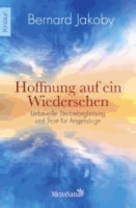 Hoffnung auf ein Wiedersehen - Liebevolle Sterbebegleitung und Trost für Angehörige.