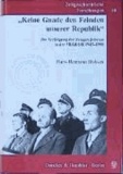 'Keine Gnade den Feinden unserer Republik' - Die Verfolgung der Zeugen Jehovas in der SBZ/DDR 1956 - 1990.