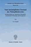 Vom (un)möglichen Zustand des Wehrpflichtrechts - Rechtsprobleme der Allgemeinen Wehrpflicht im deutschen Verfassungs- und Europarecht.