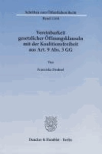 Vereinbarkeit gesetzlicher Öffnungsklauseln mit der Koalitionsfreiheit aus Art. 9 Abs. 3 GG.