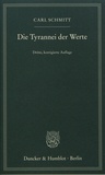 Carl Schmitt - Die Tyrannei der Werte.