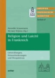 Religion und Laicité in Frankreich - Entwicklungen, Herausforderungen und Perspektiven.