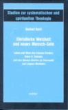Christliche Weisheit und neues Mensch-Sein - Leben und Werk des Kleinen Bruders Heinz R. Schmitz.