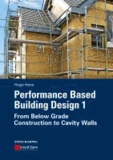 Performance Based Building Design 1 - From Below Grade Construction to Cavity Walls.