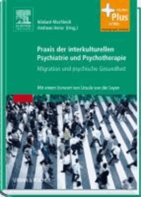 Praxis der interkulturellen Psychiatrie und Psychotherapie - Migration und psychische Gesundheit - mit Zugang zum Elsevier-Portal.