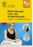 Elektrotherapie, Licht- und Strahlentherapie - Grundlagen für Physiotherapeuten und Masseure - mit Zugang zum Elsevier-Portal.